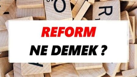 Türkiye’de Siyasi Reform Önerileri ve Tartışmalar